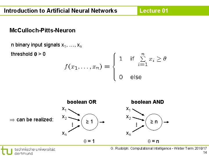Introduction to Artificial Neural Networks Lecture 01 Mc. Culloch-Pitts-Neuron n binary input signals x