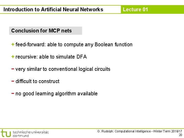 Introduction to Artificial Neural Networks Lecture 01 Conclusion for MCP nets + feed-forward: able