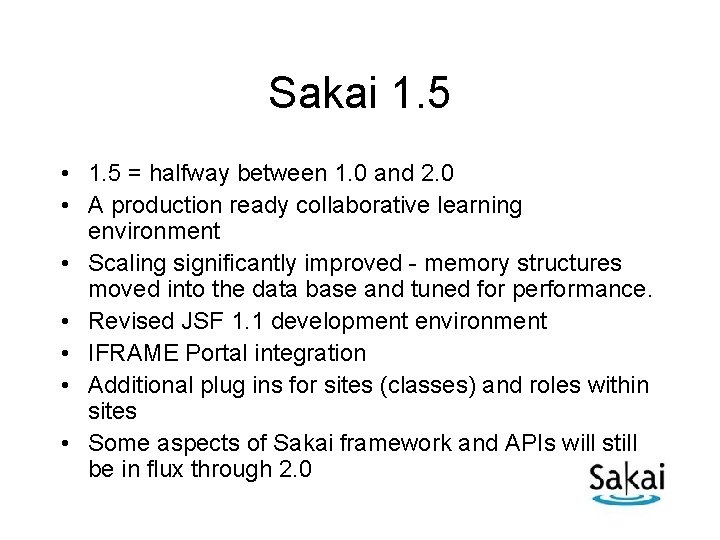 Sakai 1. 5 • 1. 5 = halfway between 1. 0 and 2. 0
