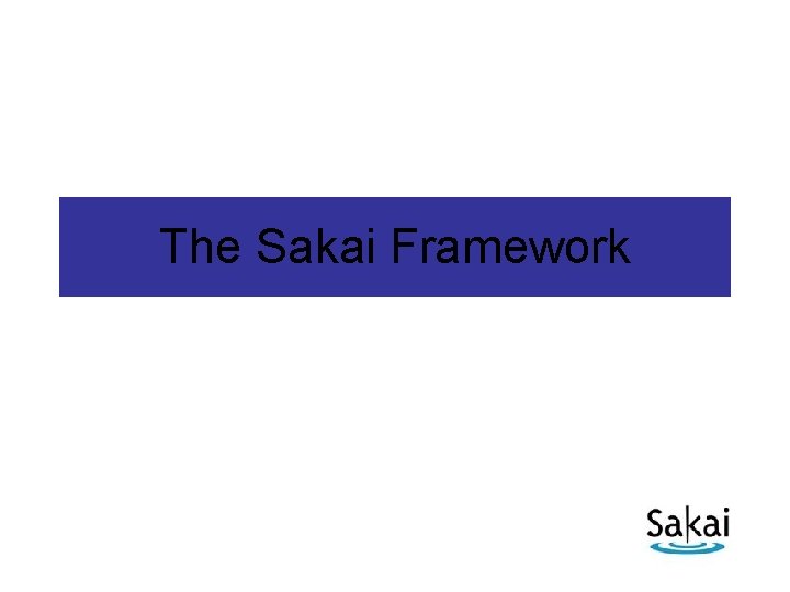 The Sakai Framework 