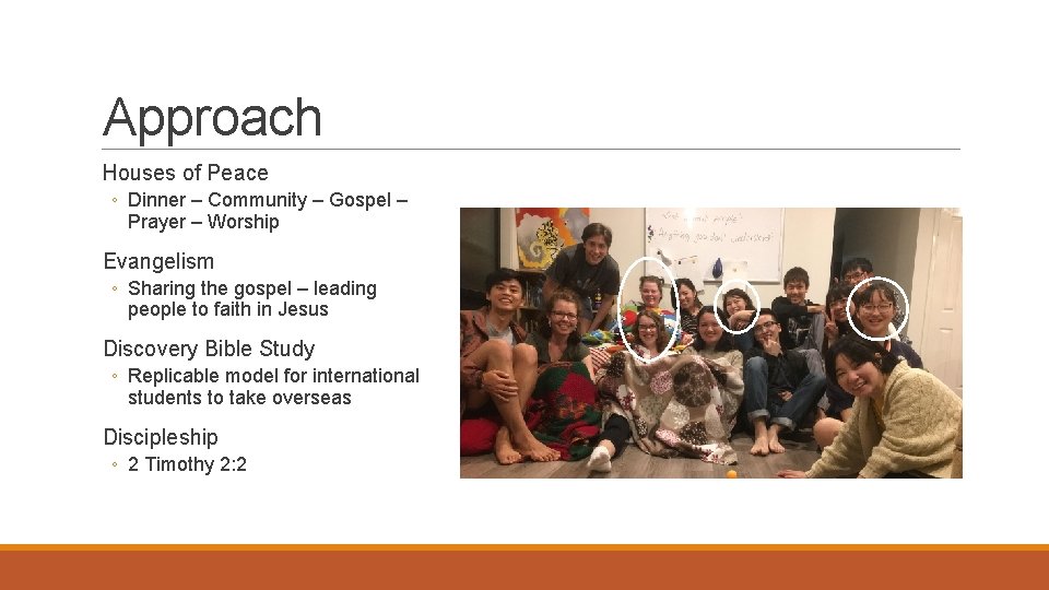 Approach Houses of Peace ◦ Dinner – Community – Gospel – Prayer – Worship