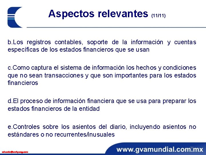 Aspectos relevantes (11/11) b. Los registros contables, soporte de la información y cuentas específicas