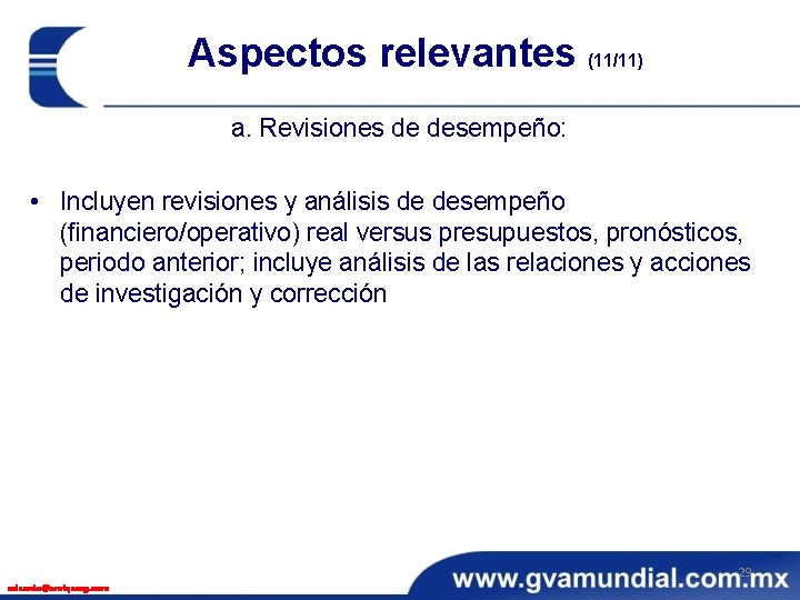 Aspectos relevantes (11/11) a. Revisiones de desempeño: • Incluyen revisiones y análisis de desempeño