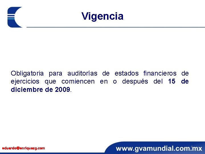 Vigencia Obligatoria para auditorías de estados financieros de ejercicios que comiencen en o después