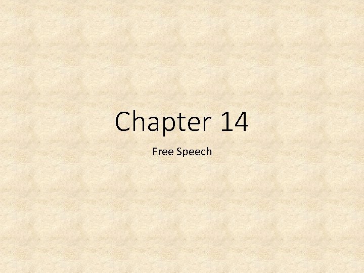 Chapter 14 Free Speech 