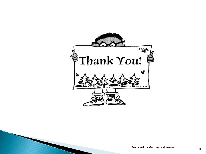 Prepared by Geofrey Kalumuna 10 