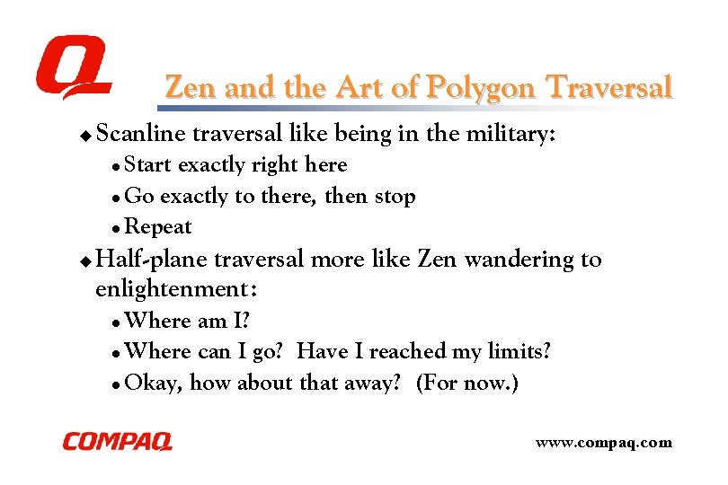 Zen and the Art of Polygon Traversal u Scanline traversal like being in the Zen and the Art of Polygon Traversal u Scanline traversal like being in the