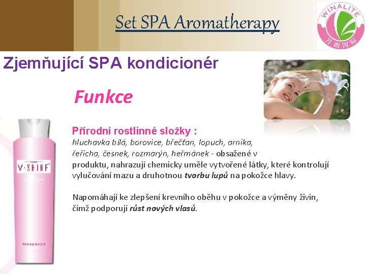 Set SPA Aromatherapy Zjemňující SPA kondicionér Funkce Přírodní rostlinné složky : hluchavka bílá, borovice,