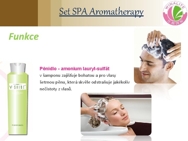 Set SPA Aromatherapy Funkce Pěnidlo - amonium lauryl-sulfát v šamponu zajišťuje bohatou a pro
