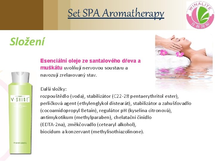Set SPA Aromatherapy Složení Esenciální oleje ze santalového dřeva a muškátu uvolňují nervovou soustavu