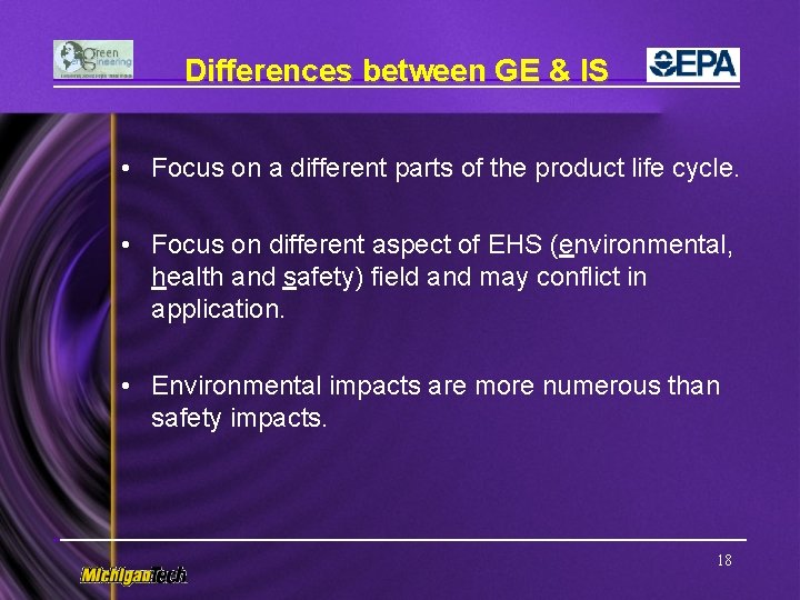 Differences between GE & IS • Focus on a different parts of the product
