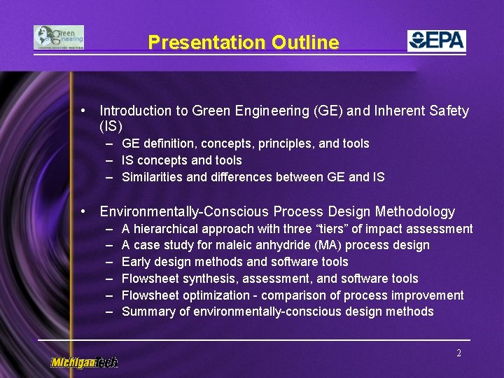 Presentation Outline • Introduction to Green Engineering (GE) and Inherent Safety (IS) – GE