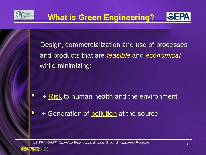 What is Green Engineering? Design, commercialization and use of processes and products that are