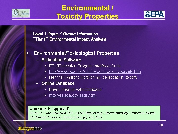 Environmental / Toxicity Properties Level 1. Input / Output Information “Tier 1” Environmental Impact
