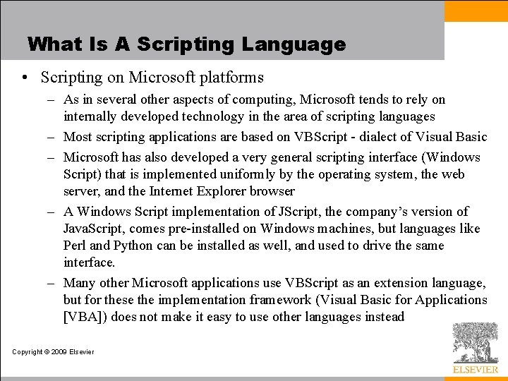 What Is A Scripting Language • Scripting on Microsoft platforms – As in several