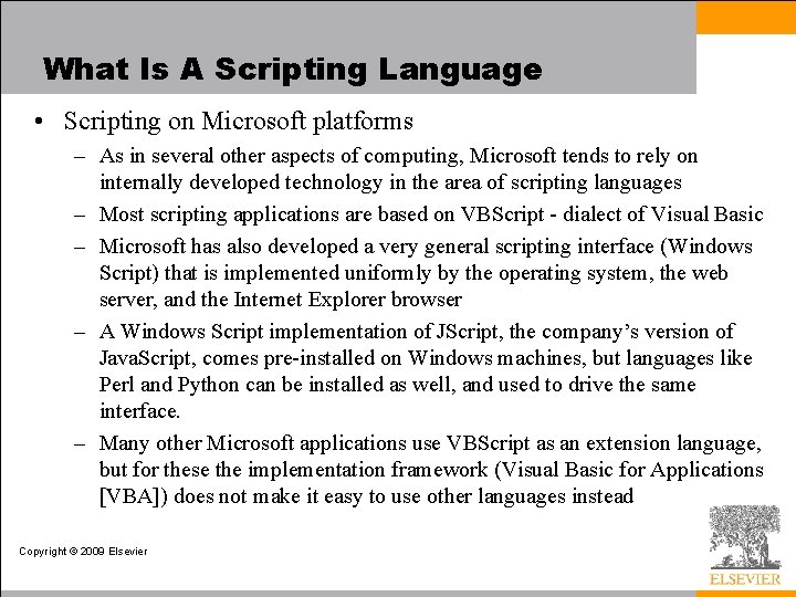 What Is A Scripting Language • Scripting on Microsoft platforms – As in several