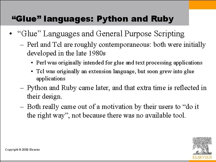 “Glue” languages: Python and Ruby • “Glue” Languages and General Purpose Scripting – Perl