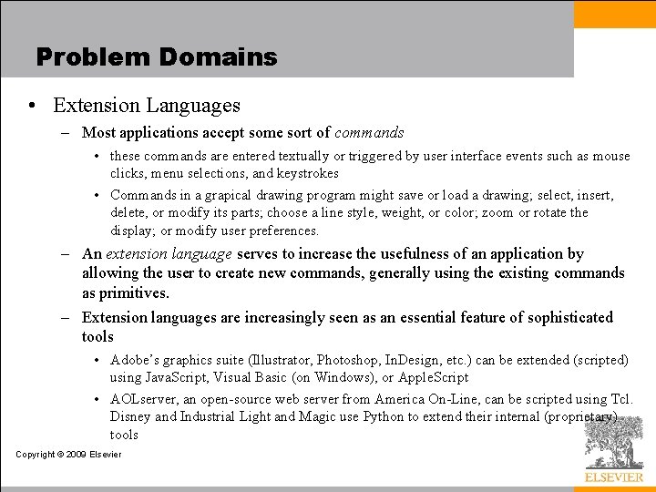 Problem Domains • Extension Languages – Most applications accept some sort of commands •