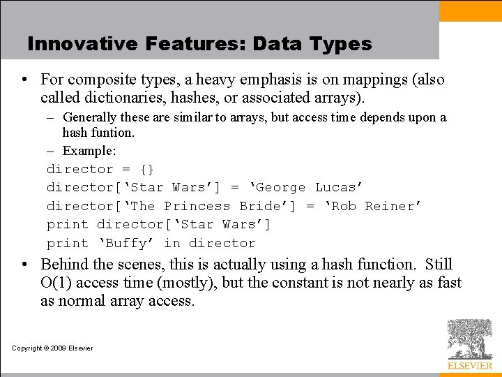 Innovative Features: Data Types • For composite types, a heavy emphasis is on mappings