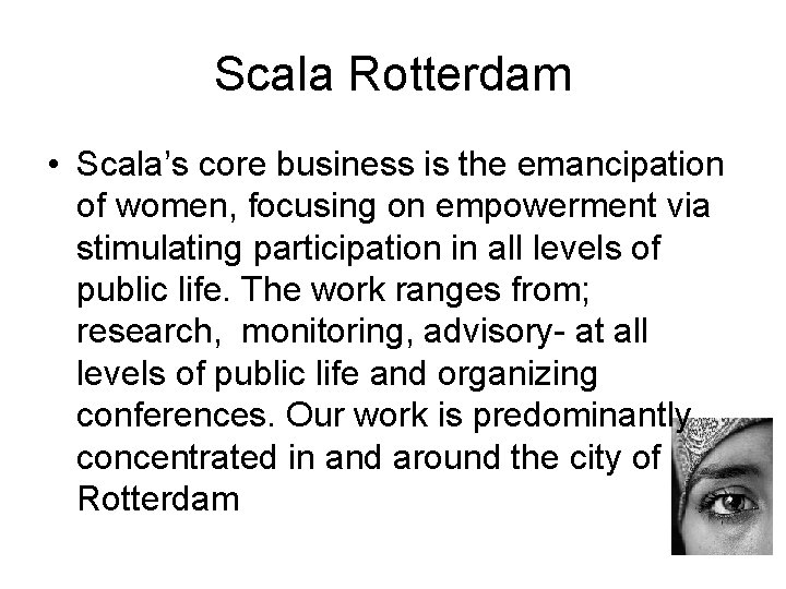 Scala Rotterdam • Scala’s core business is the emancipation of women, focusing on empowerment