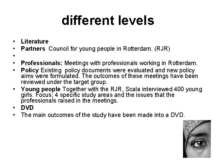 different levels • • • Literature Partners Council for young people in Rotterdam. (RJR)