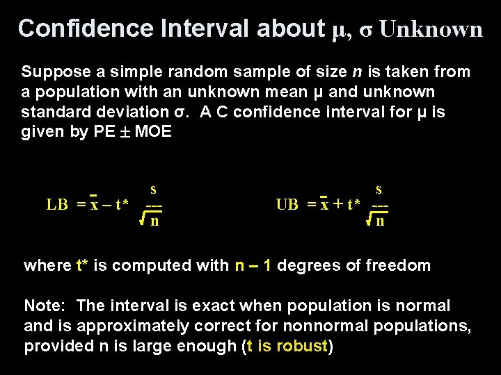 Confidence Interval about μ, σ Unknown Suppose a simple random sample of size n