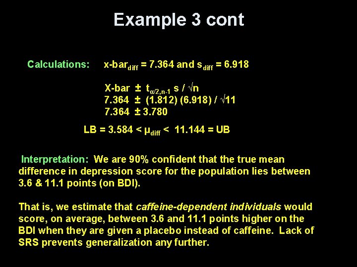 Example 3 cont Calculations: x-bardiff = 7. 364 and sdiff = 6. 918 X-bar