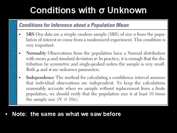 Conditions with σ Unknown • Note: the same as what we saw before 