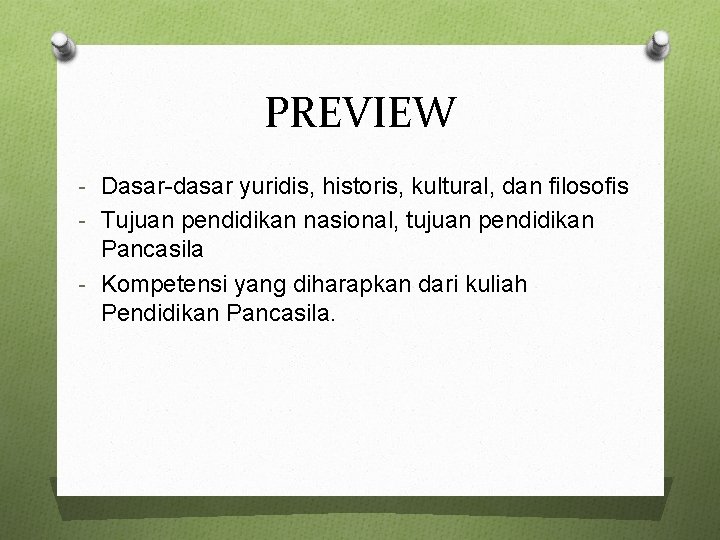 PREVIEW - Dasar-dasar yuridis, historis, kultural, dan filosofis - Tujuan pendidikan nasional, tujuan pendidikan