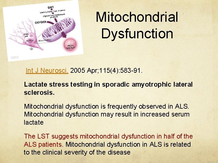 Mitochondrial Dysfunction Int J Neurosci. 2005 Apr; 115(4): 583 -91. Lactate stress testing in