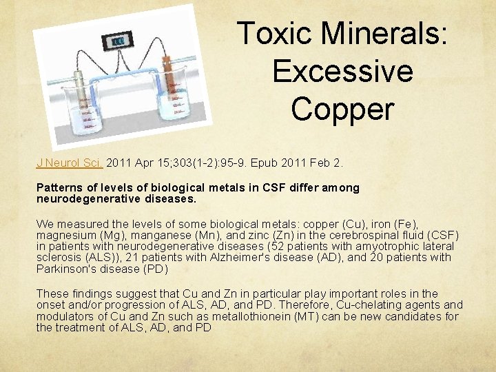 Toxic Minerals: Excessive Copper J Neurol Sci. 2011 Apr 15; 303(1 -2): 95 -9.