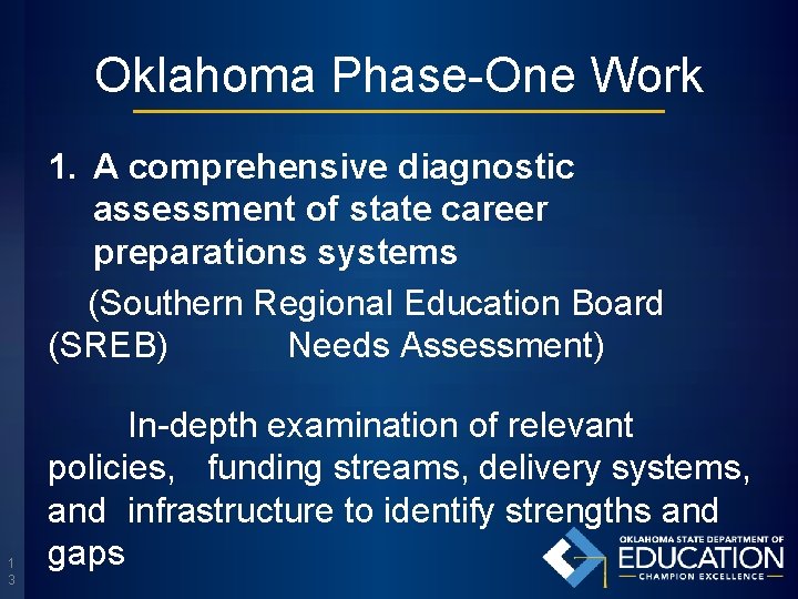 Oklahoma Phase-One Work 1. A comprehensive diagnostic assessment of state career preparations systems (Southern