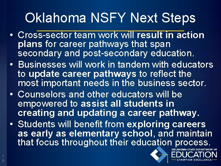 Oklahoma NSFY Next Steps • Cross-sector team work will result in action plans for