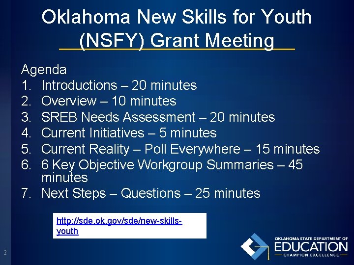 Oklahoma New Skills for Youth (NSFY) Grant Meeting Agenda 1. Introductions – 20 minutes