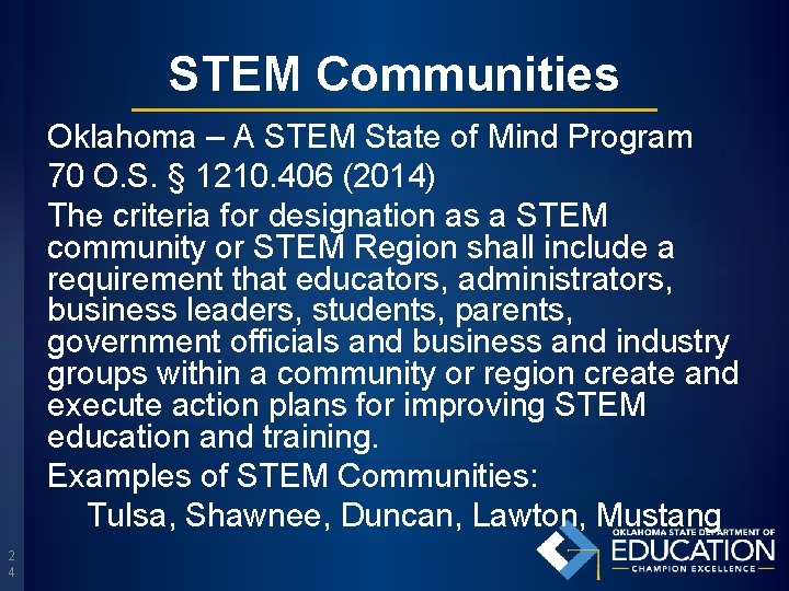STEM Communities Oklahoma – A STEM State of Mind Program 70 O. S. §