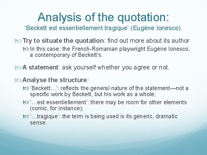 Analysis of the quotation: ‘Beckett essentiellement tragique’ (Eugène Ionesco). Try to situate the quotation: