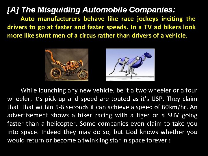 [A] The Misguiding Automobile Companies: Auto manufacturers behave like race jockeys inciting the drivers