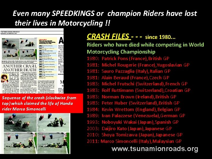 Even many SPEEDKINGS or champion Riders have lost their lives in Motorcycling !! CRASH