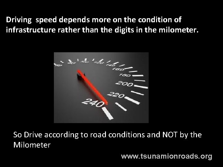 Driving speed depends more on the condition of infrastructure rather than the digits in