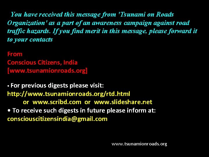 You have received this message from 'Tsunami on Roads Organization' as a part of