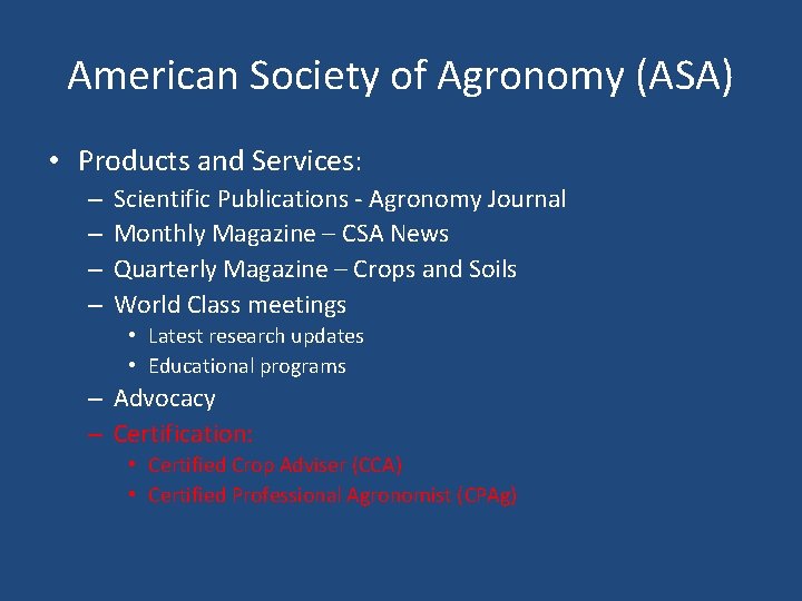 American Society of Agronomy (ASA) • Products and Services: – – Scientific Publications -