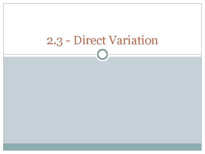 2. 3 - Direct Variation 