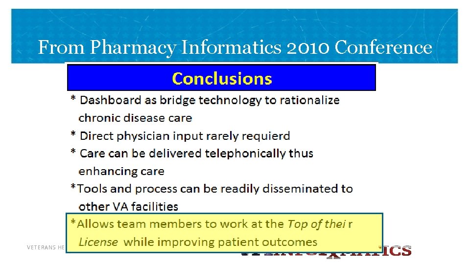 From Pharmacy Informatics 2010 Conference VETERANS HEALTH ADMINISTRATION 
