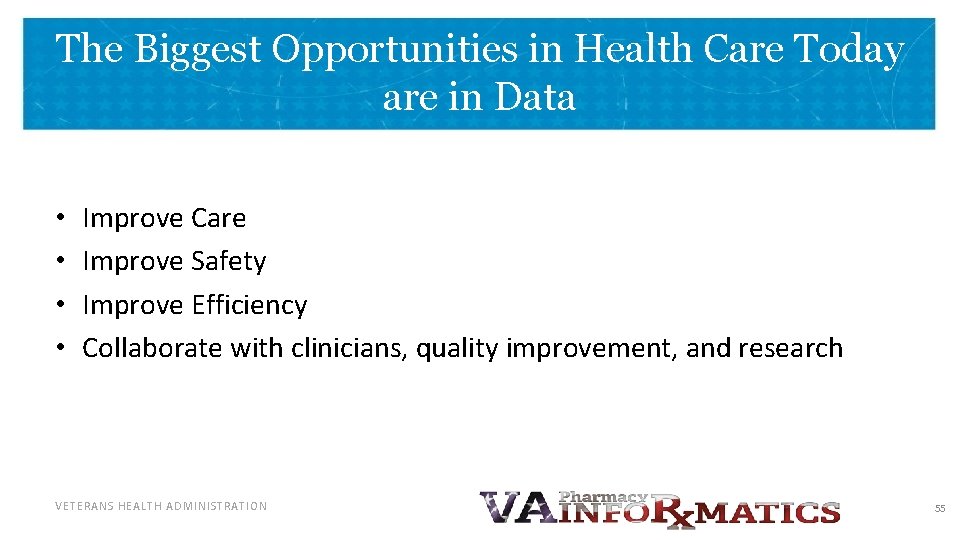 The Biggest Opportunities in Health Care Today are in Data • • Improve Care