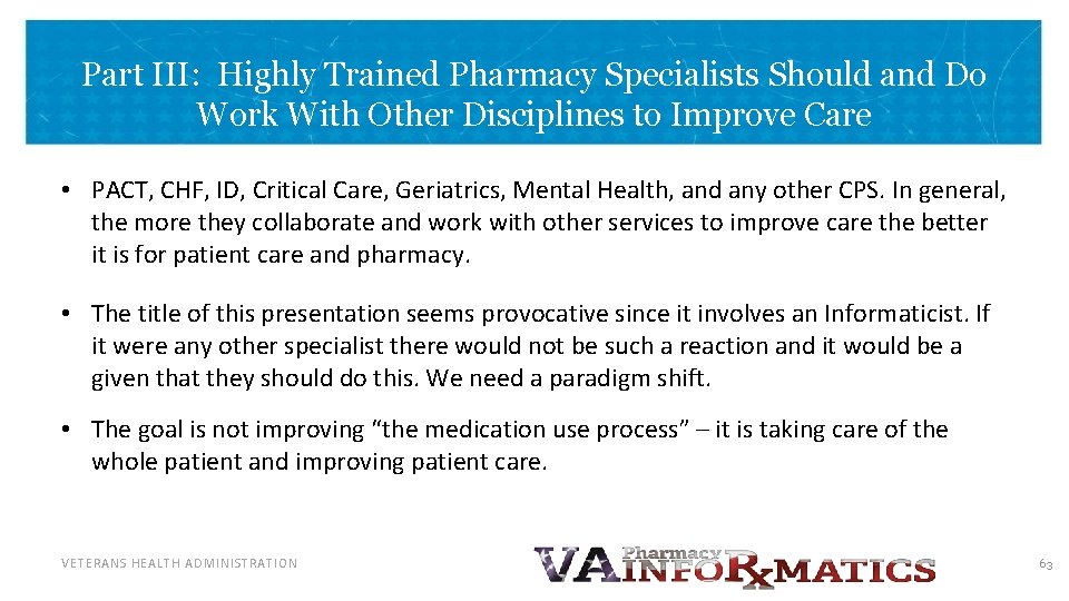 Part III: Highly Trained Pharmacy Specialists Should and Do Work With Other Disciplines to