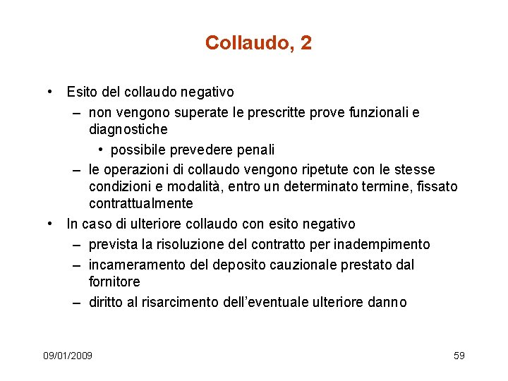 Collaudo, 2 • Esito del collaudo negativo – non vengono superate le prescritte prove