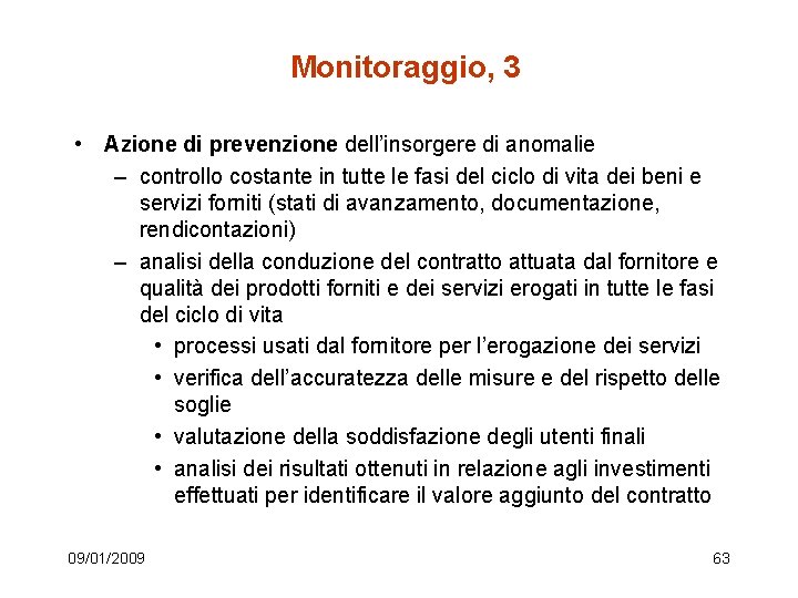 Monitoraggio, 3 • Azione di prevenzione dell’insorgere di anomalie – controllo costante in tutte