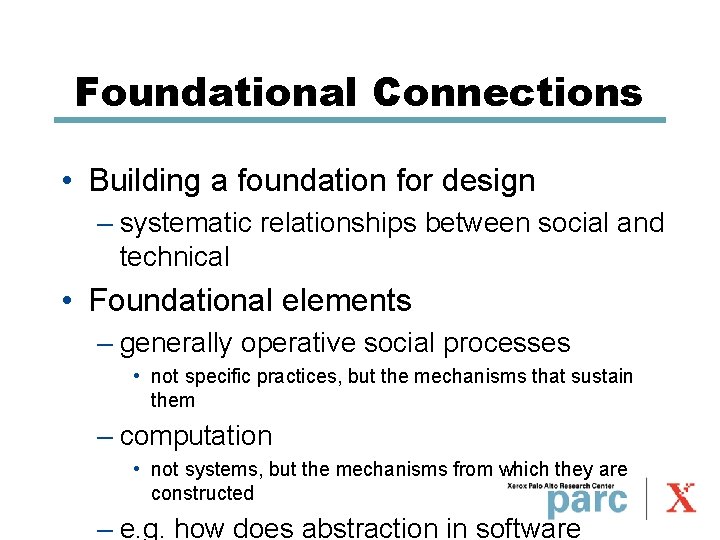Foundational Connections • Building a foundation for design – systematic relationships between social and