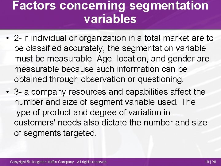 Factors concerning segmentation variables • 2 - if individual or organization in a total