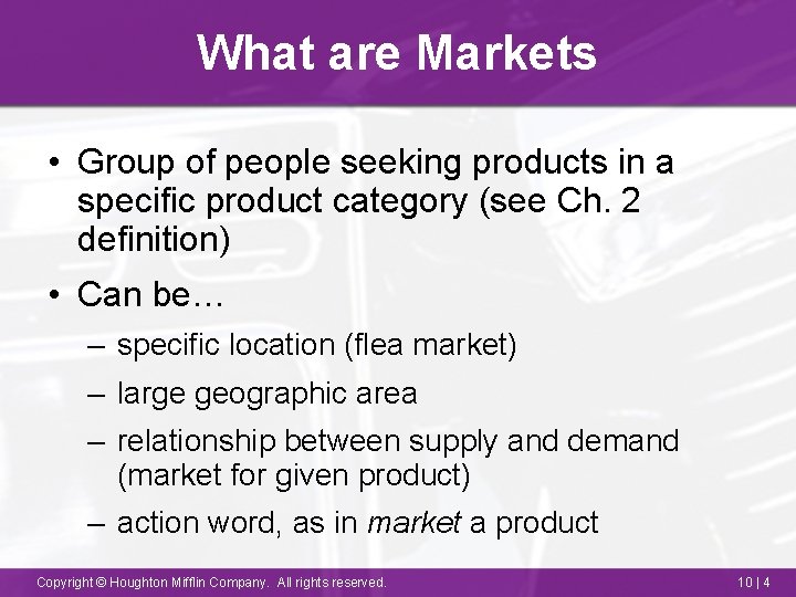 What are Markets • Group of people seeking products in a specific product category